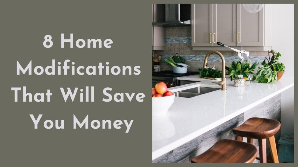8 Home Modifications That Will Save You Money - Norvasen