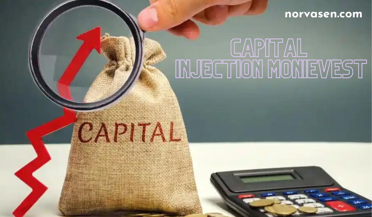 capital injection monievest