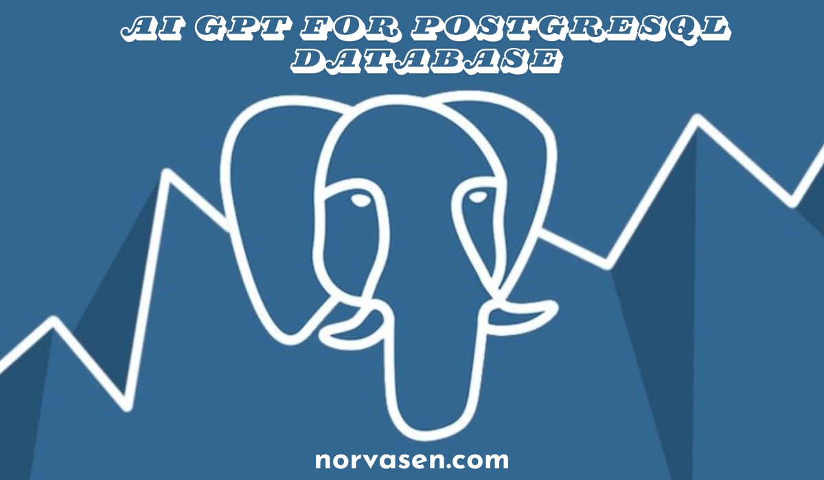 is there any best ai gpt for postgresql database